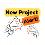 two hands holding bullhorns towards text that reads, "New Project Alert!"